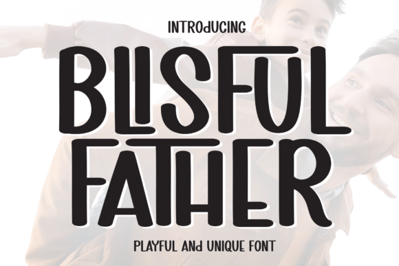 Blisful Father Font Review