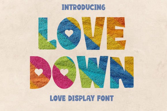 Love Down: A Font for Impactful Campaigns